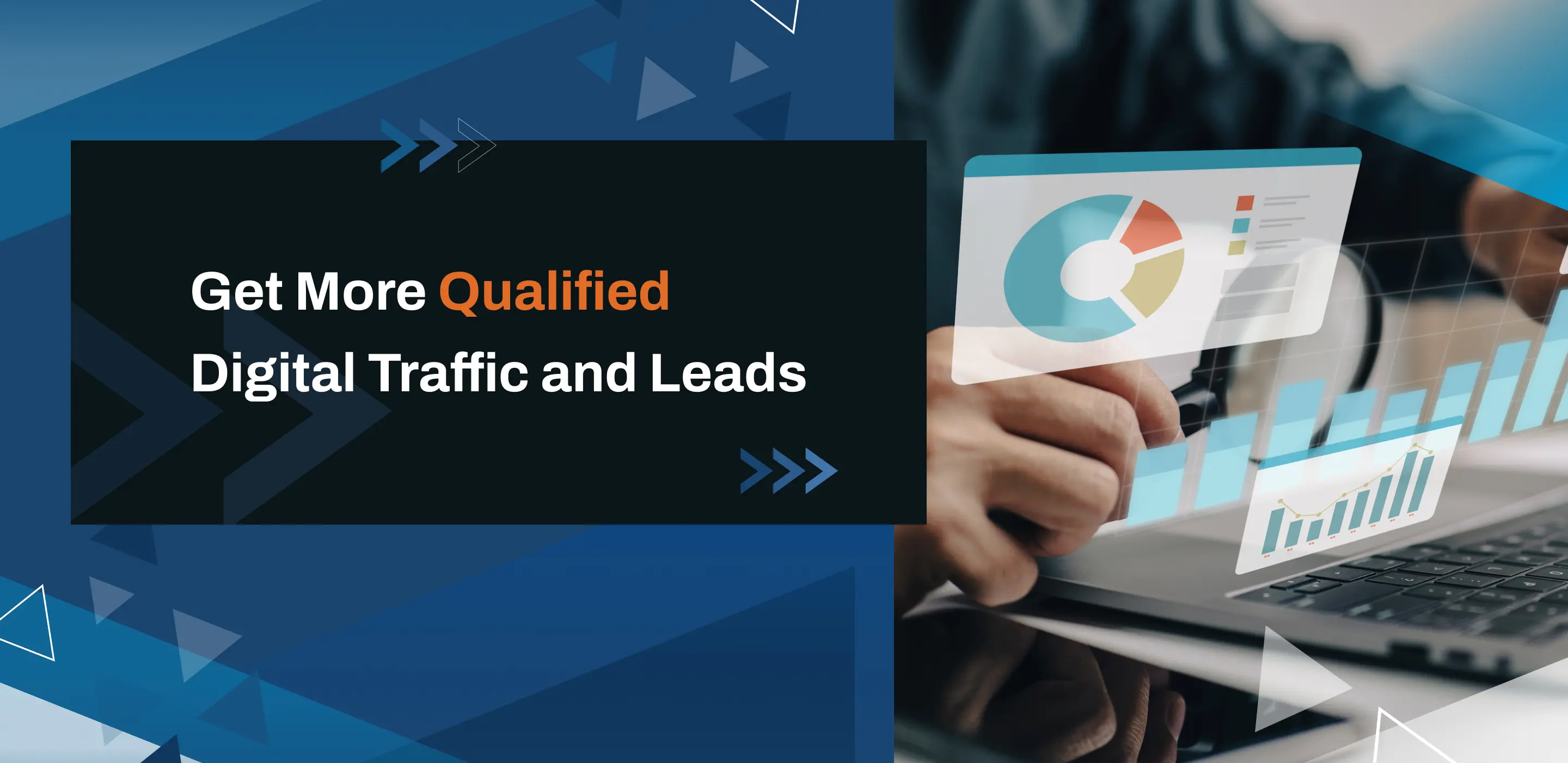 Get more qualified digital traffic and leads